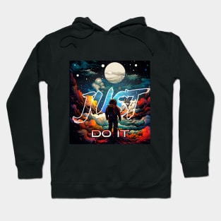 Inspiration: Spaceman, Cloud, Motivation, & Quotes just do it Hoodie